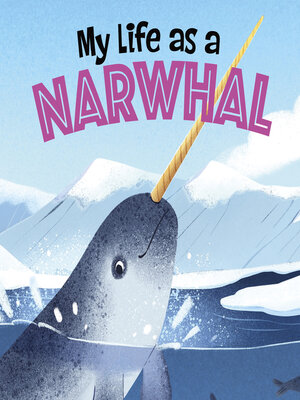 cover image of My Life as a Narwhal